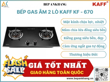 Bếp gas âm 2 lò KAFF KF - 670 - Thương hiệu Đức